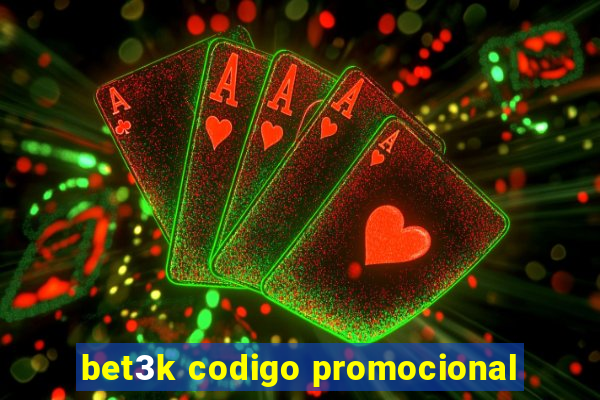 bet3k codigo promocional